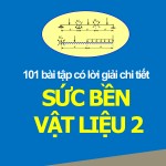 Ra mắt cuốn sách: “101 bài tập có lời giải chi tiết Sức bền vật liệu 2”